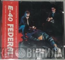 E-40  - Federal