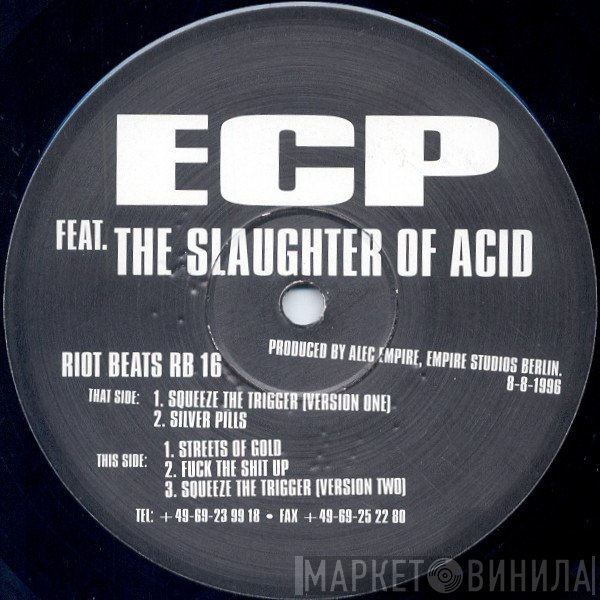 E.C.P., The Slaughter Of Acid - Squeeze The Trigger