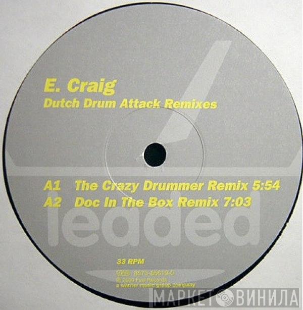 E-Craig - Dutch Drum Attack Remixes