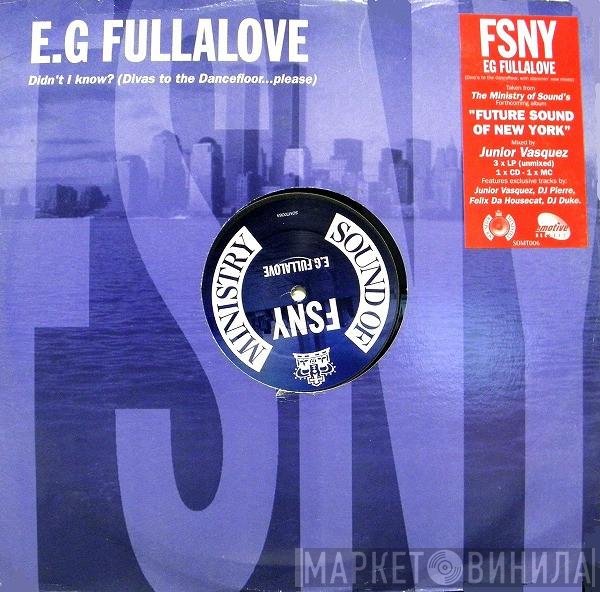 E.G. Fullalove - Didn't I Know? (Divas To The Dancefloor...Please)