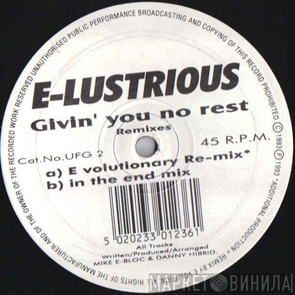 E-Lustrious - Givin' You No Rest (Remixes)