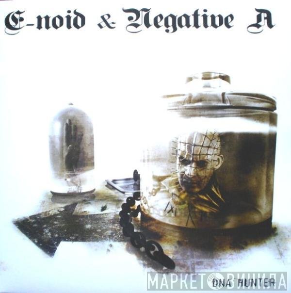 E-Noid & Negative A  - DNA Hunter