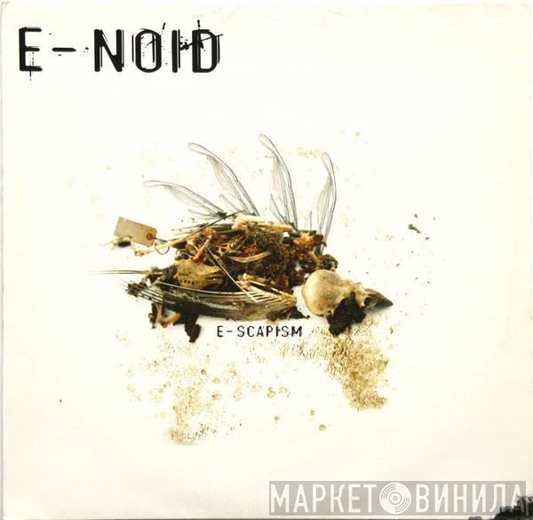 E-Noid  - E-Scapism