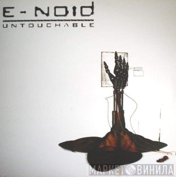 E-Noid  - Untouchable