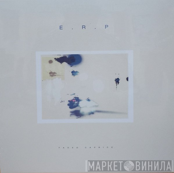 E.R.P. - Faded Caprice
