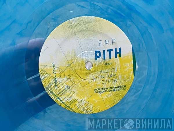 E.R.P. - Pith