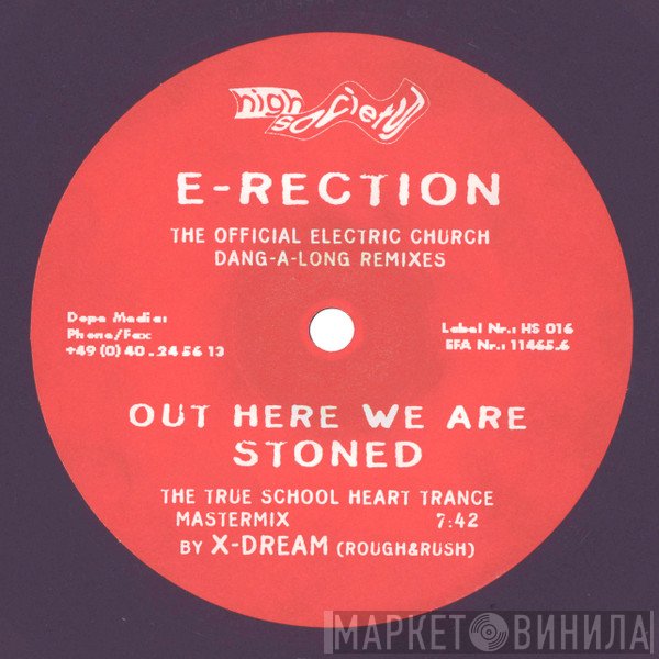 E-Rection - Out Here We Are Stoned (The Official Electric Church Dang-A-Long Remixes)
