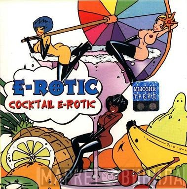 E-Rotic  - Cocktail E-Rotic
