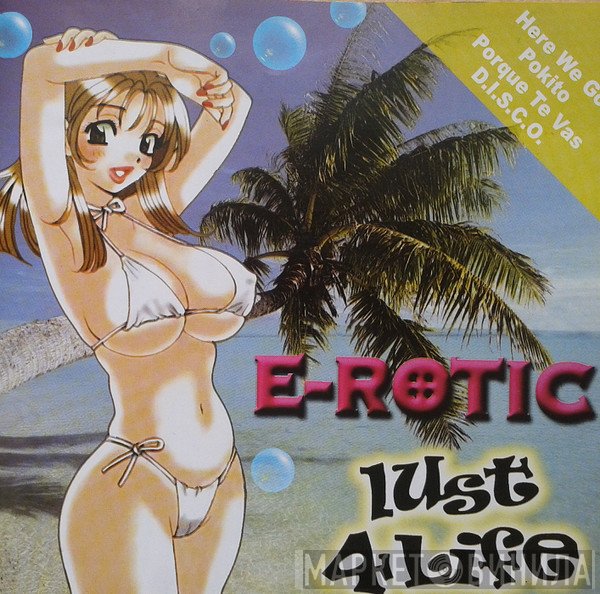 E-Rotic  - Lust 4 Life