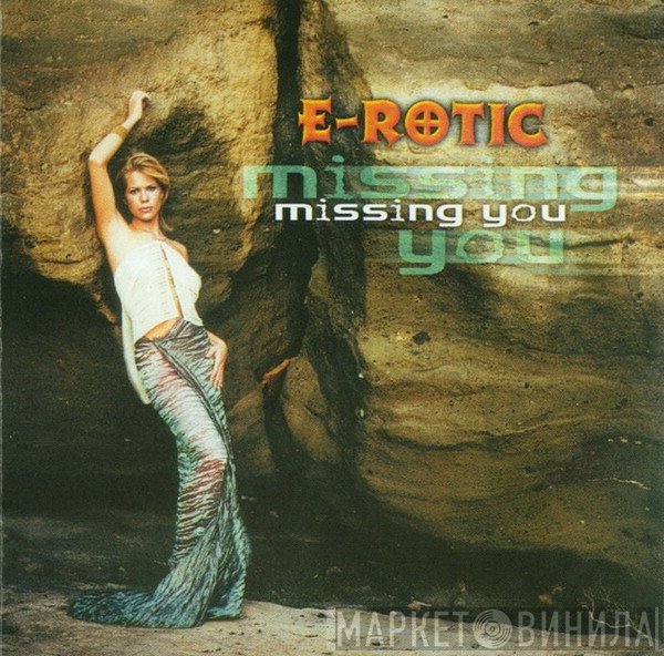 E-Rotic  - Missing You