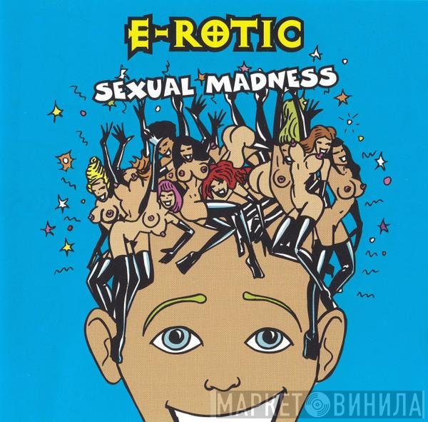 E-Rotic  - Sexual Madness