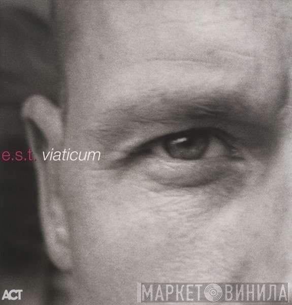 E.S.T. - Viaticum