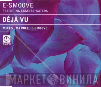 E-Smoove, Latanza Waters - Déjà Vu