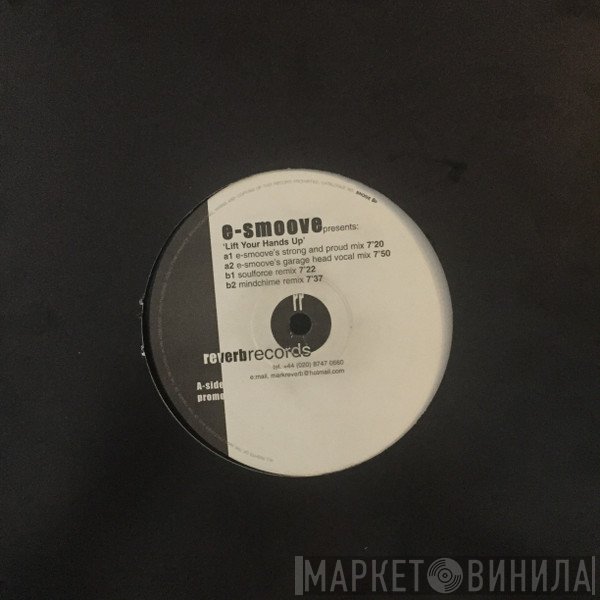E-Smoove - Lift Your Hands Up