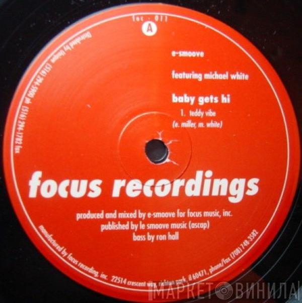 E-Smoove, Michael White - Baby Gets Hi