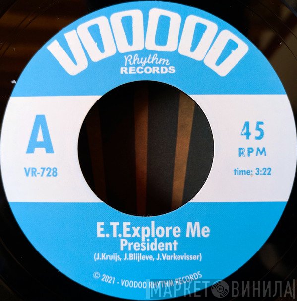 E.T. Explore Me - President / Drug Me
