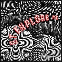 E.T. Explore Me - Shine