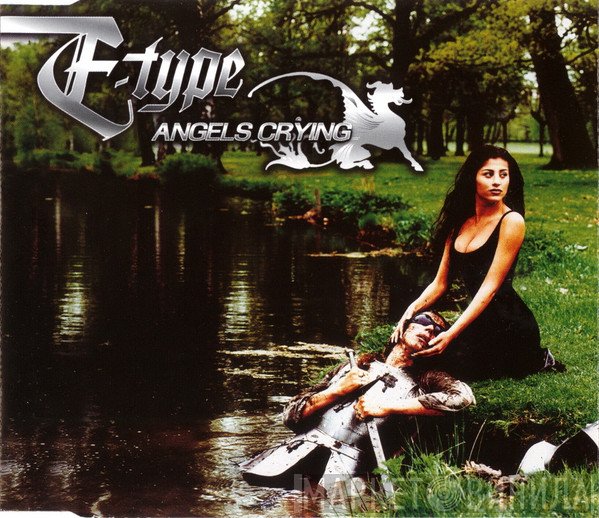 E-Type  - Angels Crying