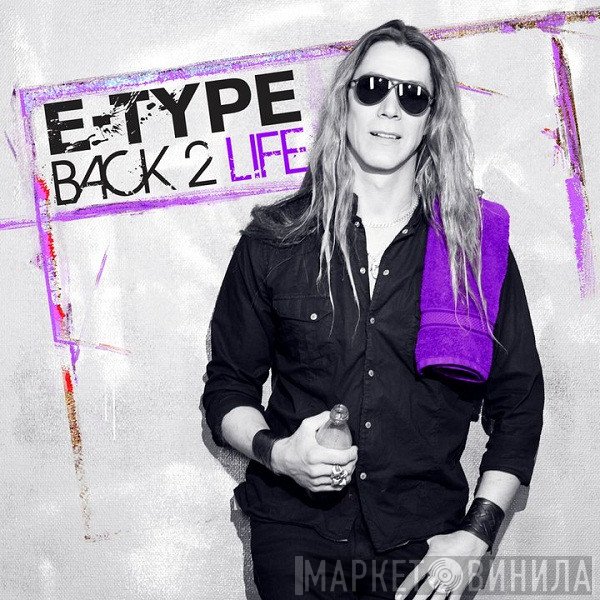 E-Type  - Back 2 Life