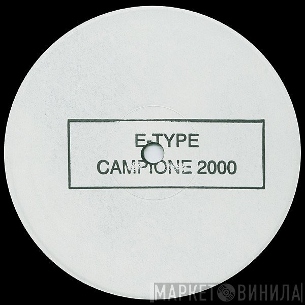 E-Type - Campione 2000