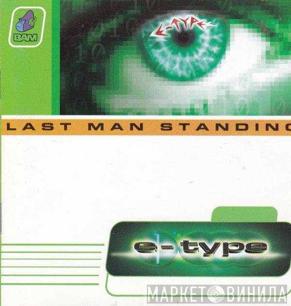 E-Type  - Last Man Standing