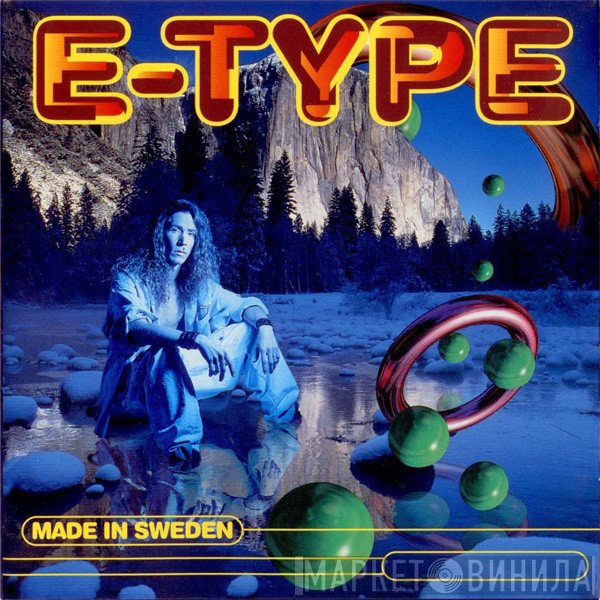 E-Type  - Made In Sweden