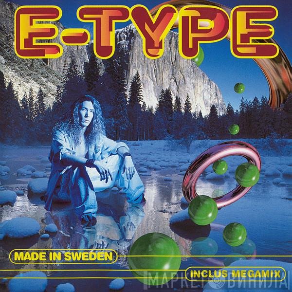 E-Type  - Made In Sweden