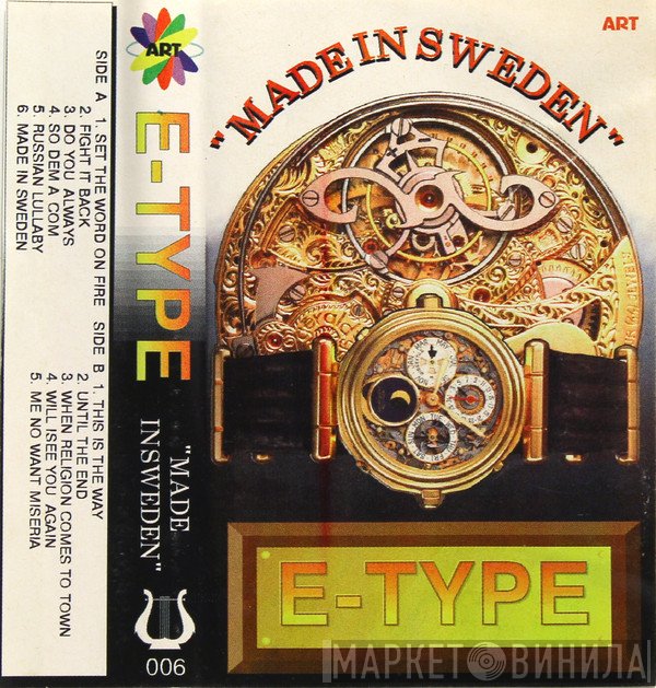 E-Type  - Made In Sweden