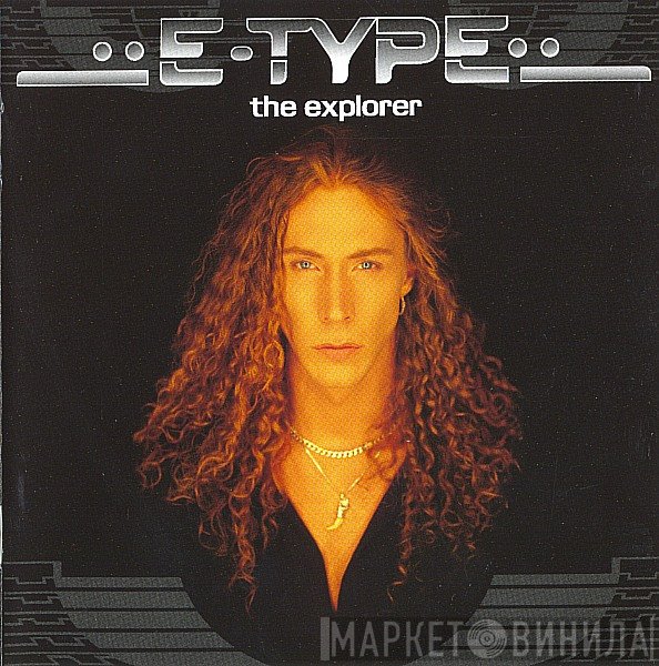 E-Type  - The Explorer