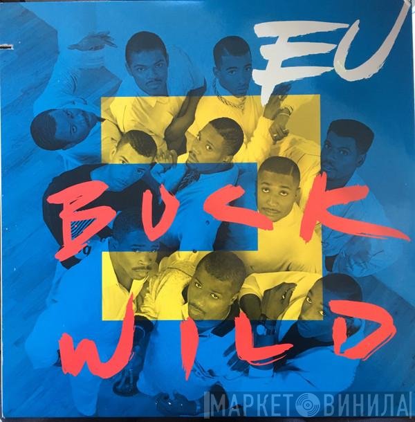 E.U. - Buck Wild