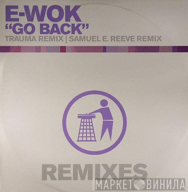 E-Wok - Go Back (Remixes)