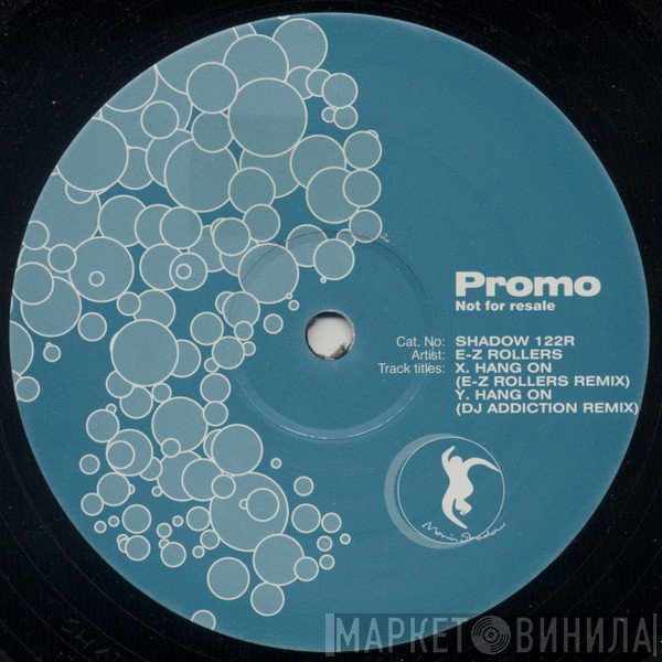 E-Z Rollers - Hang On (E-Z Rollers & DJ Addiction Remixes)