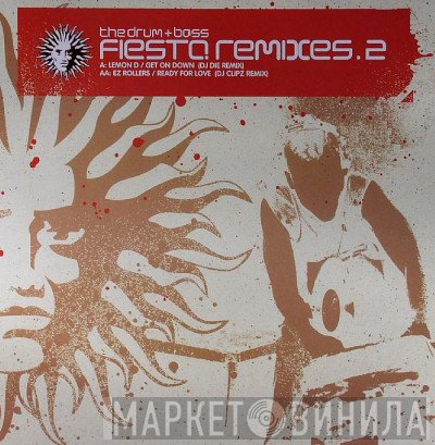 E-Z Rollers, Lemon D - The Drum + Bass Fiesta Remixes . 2