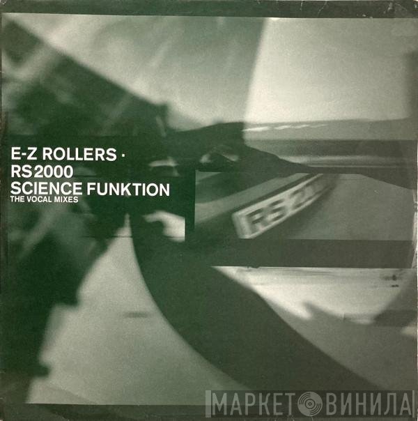 E-Z Rollers - RS2000 / Science Funktion (The Vocal Mixes)