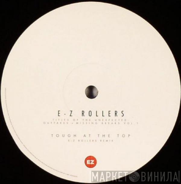 E-Z Rollers - Titles Of The Unexpected: Outtakes + Missing Breaks Vol. 1