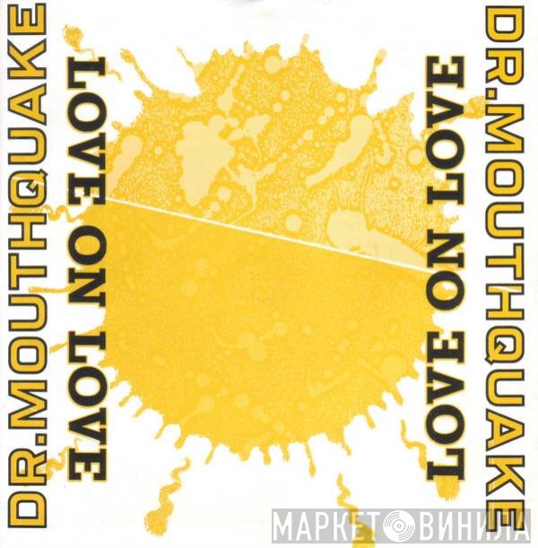 E-Zee Possee, Dr. Mouthquake - Love On Love