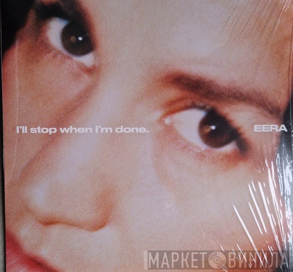 EERA  - I'll stop when I'm done.