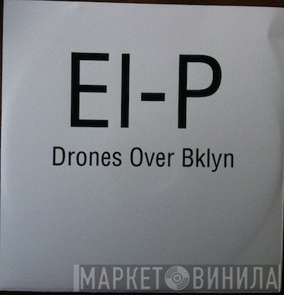 EL-P  - Drones Over Bklyn