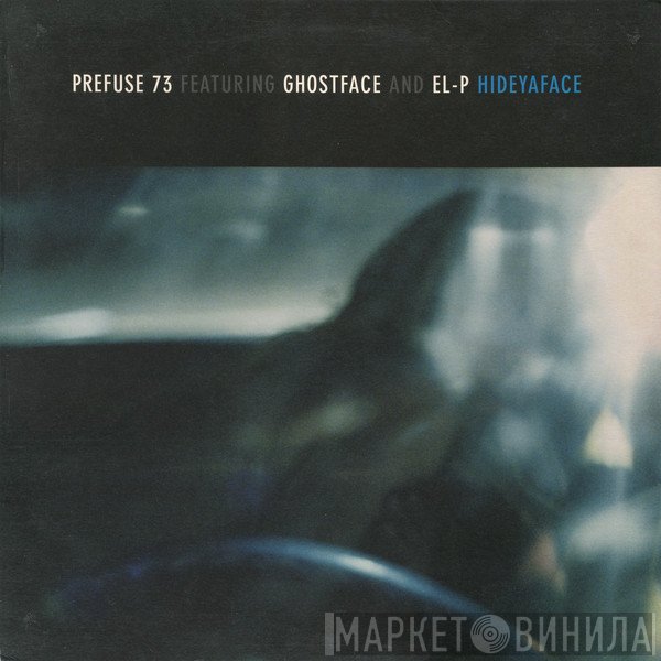 EL-P, Prefuse 73, Ghostface Killah - HideYaFace