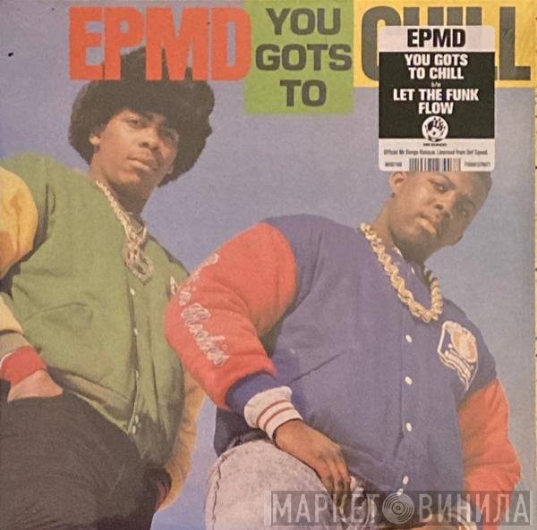 EPMD - You Gots To Chill