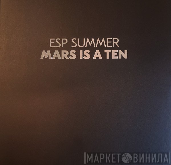 ESP Summer - Mars Is A Ten