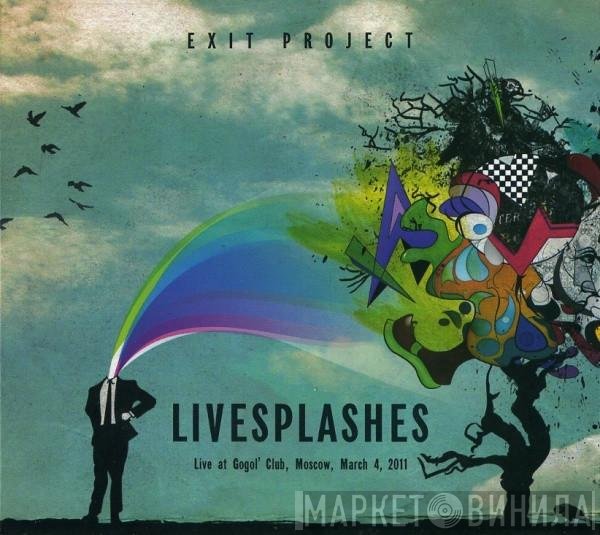 EXIT Project  - Livesplashes