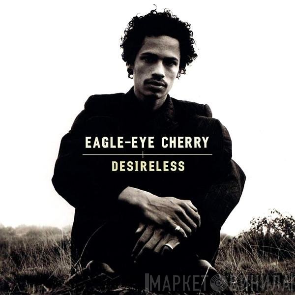 Eagle-Eye Cherry  - Desireless