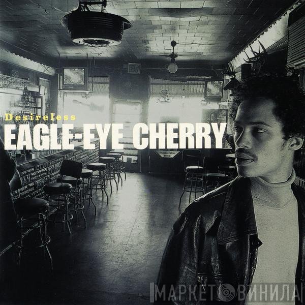 Eagle-Eye Cherry  - Desireless