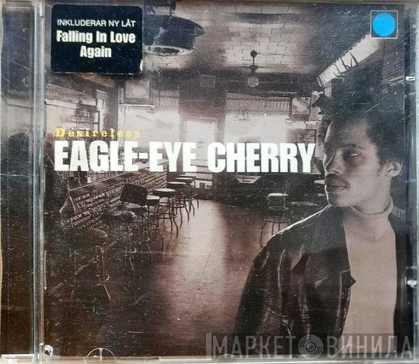 Eagle-Eye Cherry  - Desireless