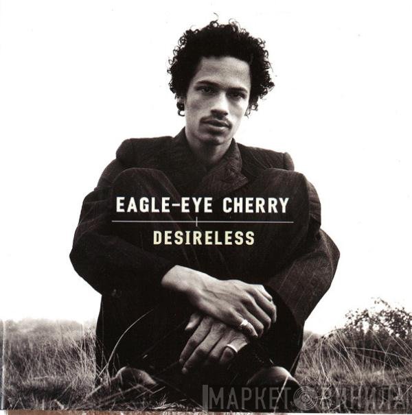Eagle-Eye Cherry  - Desireless