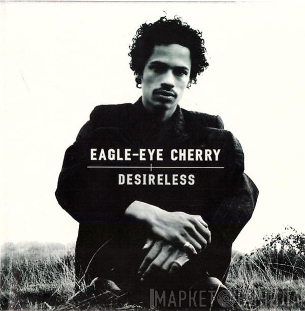 Eagle-Eye Cherry  - Desireless