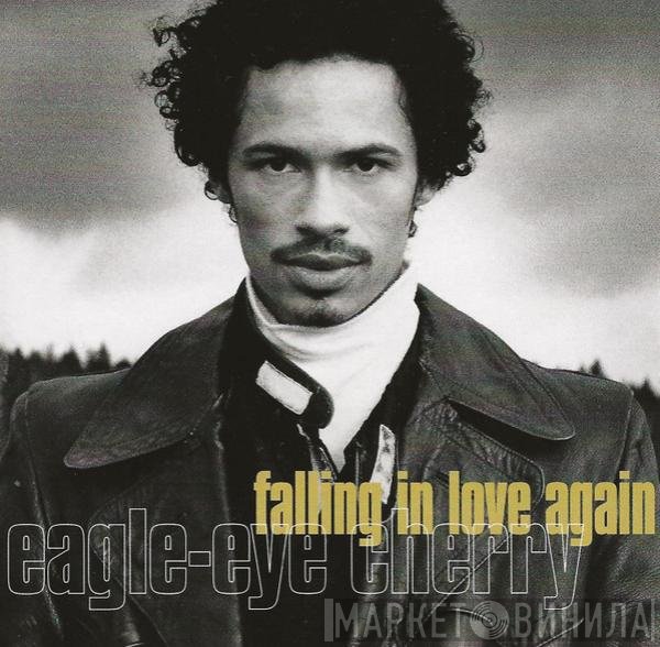 Eagle-Eye Cherry  - Falling In Love Again