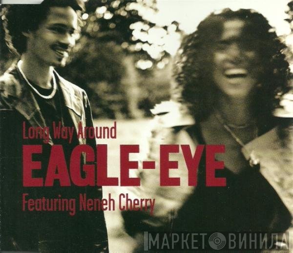 Eagle-Eye Cherry Featuring Neneh Cherry  - Long Way Around