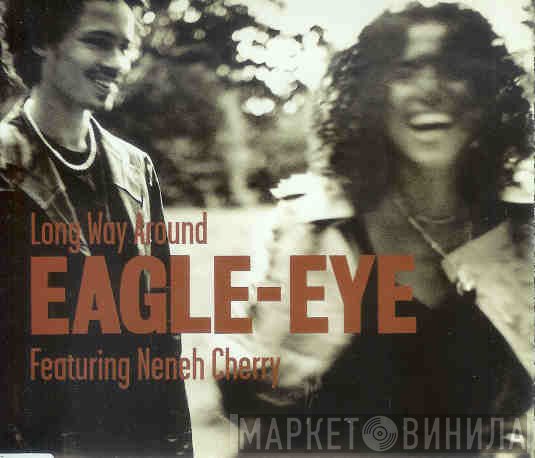 Eagle-Eye Cherry Featuring Neneh Cherry  - Long Way Around